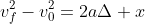 v_f^2-v_0^2=2a\Delta x