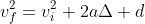 v_f^2=v_i^2+2a\Delta d