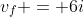 v_f = 6i
