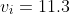 v_i=11.3