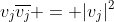 v_j\overline{v_j} = |v_j|^2