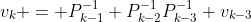 v_k = P_{k-1}^{-1} P_{k-2}^{-1}P_{k-3}^{-1} v_{k-3}