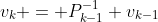 v_k = P_{k-1}^{-1} v_{k-1}