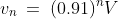 v_n\:=\:(0.91)^nV