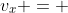 v_x = 