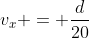 v_x = \frac{d}{20}