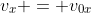 v_x = v_{0x}