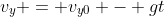 v_y = v_{y0} - gt