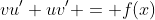 vu'+uv' = f(x)