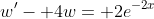 w'- 4w= 2e^{-2x}