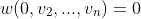 w(0,v_2,...,v_n)=0