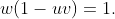 w(1-uv)=1.