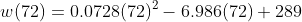 w(72)=0.0728(72)^2-6.986(72)+289