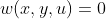 w(x,y,u)=0