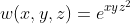 w(x,y,z)=e^{xyz^{2}}