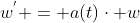 w^{'} = a(t)\cdot w