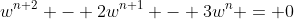w^{n+2} - 2w^{n+1} - 3w^{n} = 0