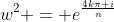w^2 = e^{\frac{4k\pi i}{n}}