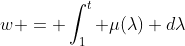 w = \int_1^t \mu(\lambda) d\lambda
