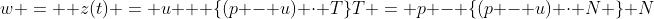 w =  z(t) = u + \{(p - u) \cdot T\}T = p - \{(p - u) \cdot N \} N