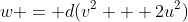 w = d(v^2 + 2u^2)