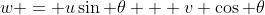 w = u\sin \theta + v \cos \theta