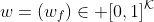 w=(w_f)\in [0,1]^{\mathcal{K}}