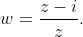 w=\frac{z-i}{z}.