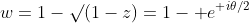w=1-\surd(1-z)=1-\mathrm e^{\mathrm i\theta/2}