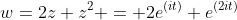 w=2z+z^2 = 2e^{(it)}+e^{(2it)}