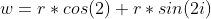 w=r*cos(2)+r*sin(2i)