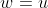w=u