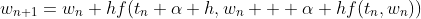 w_{n+1}=w_n+hf(t_n+\alpha h,w_n + \alpha hf(t_n,w_n))
