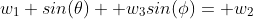 w_1 sin(\theta)+ w_3sin(\phi)= w_2