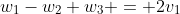 w_1-w_2+w_3 = 2v_1