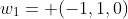w_1= (-1,1,0)