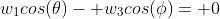 w_1cos(\theta)- w_3cos(\phi)= 0
