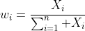 w_i=\frac{X_i}{\sum_{i=1}^{n} X_i}