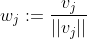 w_j:=\frac{v_j}{||v_j||}