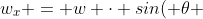 w_x = w \cdot sin( \theta )