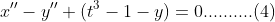 x''-y''+(t^{3}-1-y)=0..........(4)