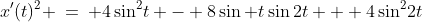 x'(t)^2 \:=\: 4\sin^2\!t - 8\sin t\sin2t + 4\sin^2\!2t