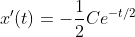 x'(t)=-\frac{1}{2}Ce^{-t/2}
