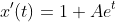 x'(t)=1+Ae^t