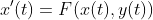 x'(t)=F(x(t),y(t))