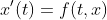 x'(t)=f(t,x)