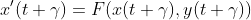 x'(t+\gamma)=F(x(t+\gamma),y(t+\gamma))