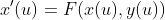 x'(u)=F(x(u),y(u))