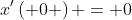 x'\left( 0 \right) = 0