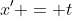 x' = t